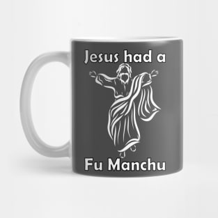 Jesus Had a Fu Manchu 2 Mug